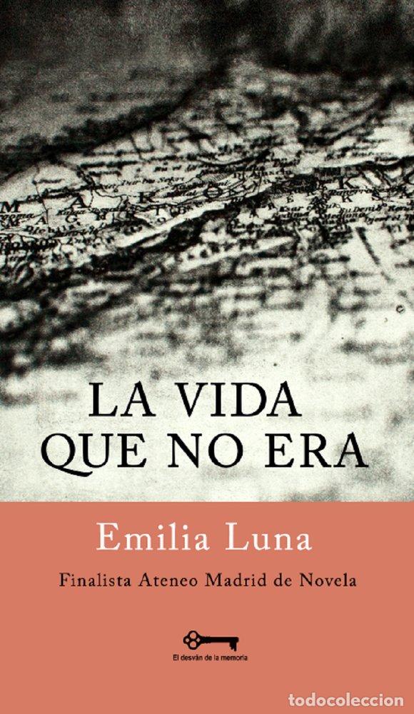 Libros: LA VIDA QUE NO ERA - LUNA MARTIN, EMILIA