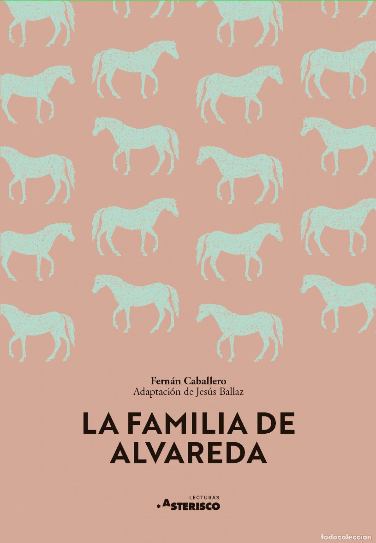 Libros: LA FAMILA DE ALVAREDA - Caballero, Fern&aacute;n