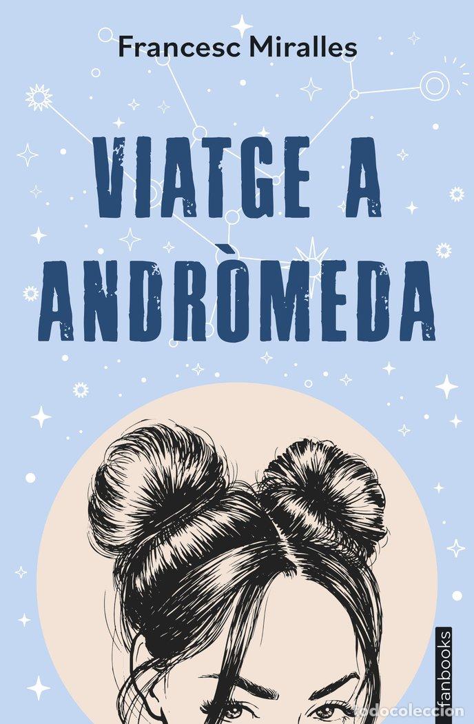 Libri: VIATGE A ANDROMEDA - MIRALLES, FRANCESC