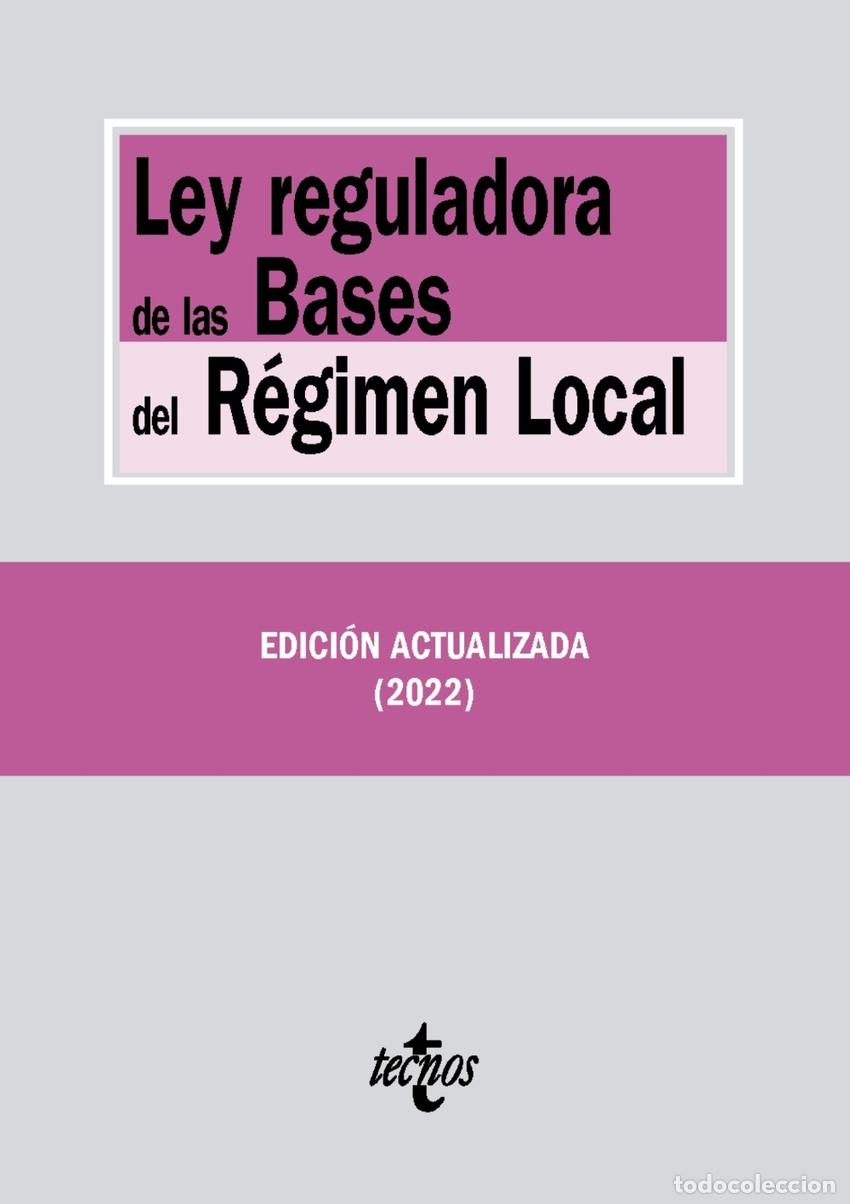 Libri: LEY REGULADORA DE LAS BASES DEL R&Eacute;GIMEN LOCAL - Editorial Tecnos