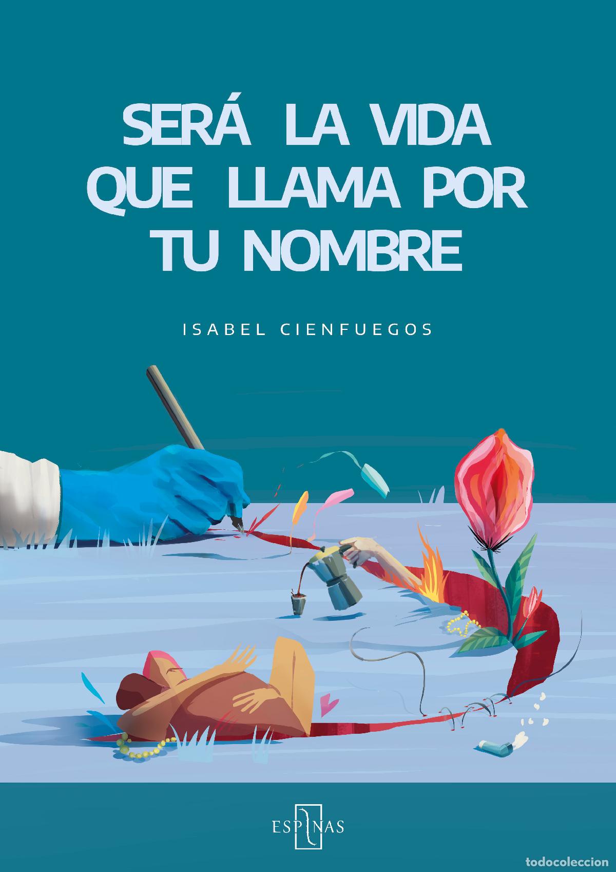 books: SER&Aacute; LA VIDA QUE LLAMA POR TU NOMBRE - Isabel Cienfuegos