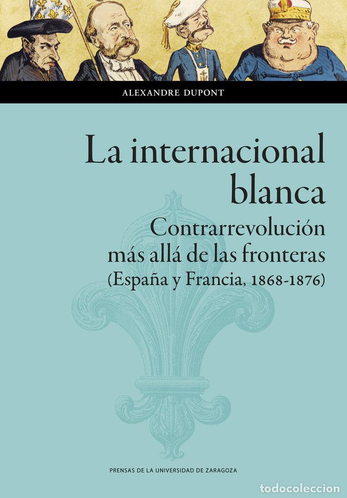 books: LA INTERNACIONAL BLANCA - DUPONT, ALEXANDRE