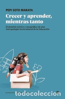books: CRECER Y APRENDER, MIENTRAS TANTO - SOTO MARATA, PEPI