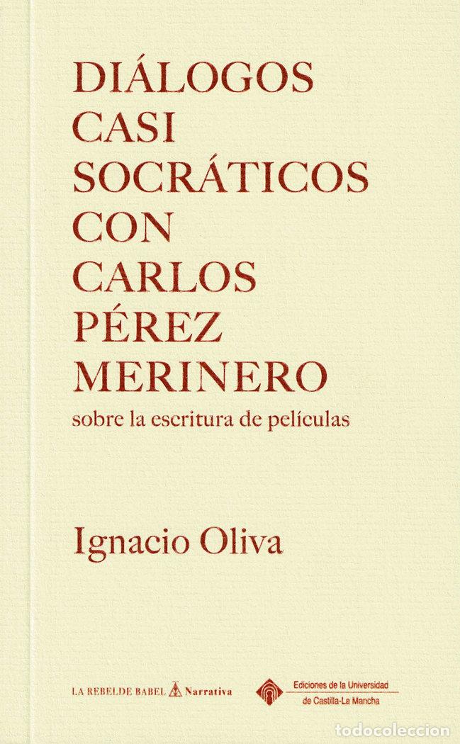 books: DIALOGOS CASI SOCRATICOS CON CARLOS PEREZ MERINO - OLIVA, IGNACIO