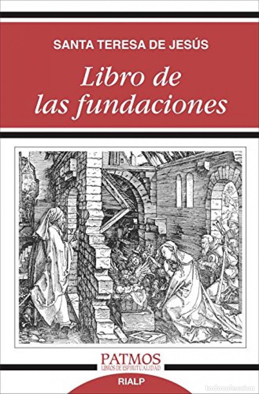 Libros: LIBRO DE LAS FUNDACIONES - Teresa de Jes&uacute;s, Santa