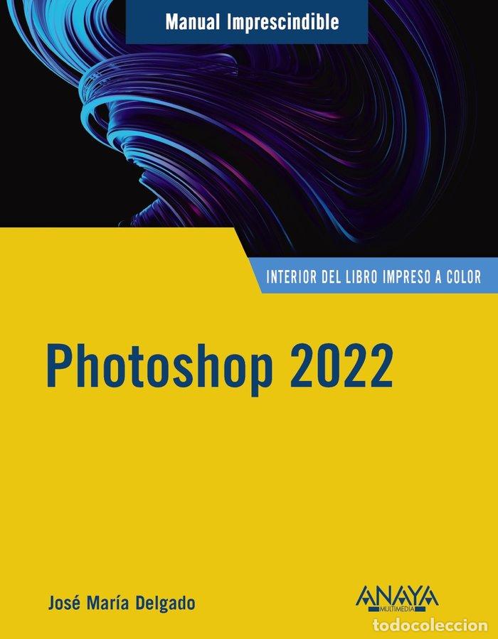 Libros: PHOTOSHOP 2022 - DELGADO, JOSE MARIA