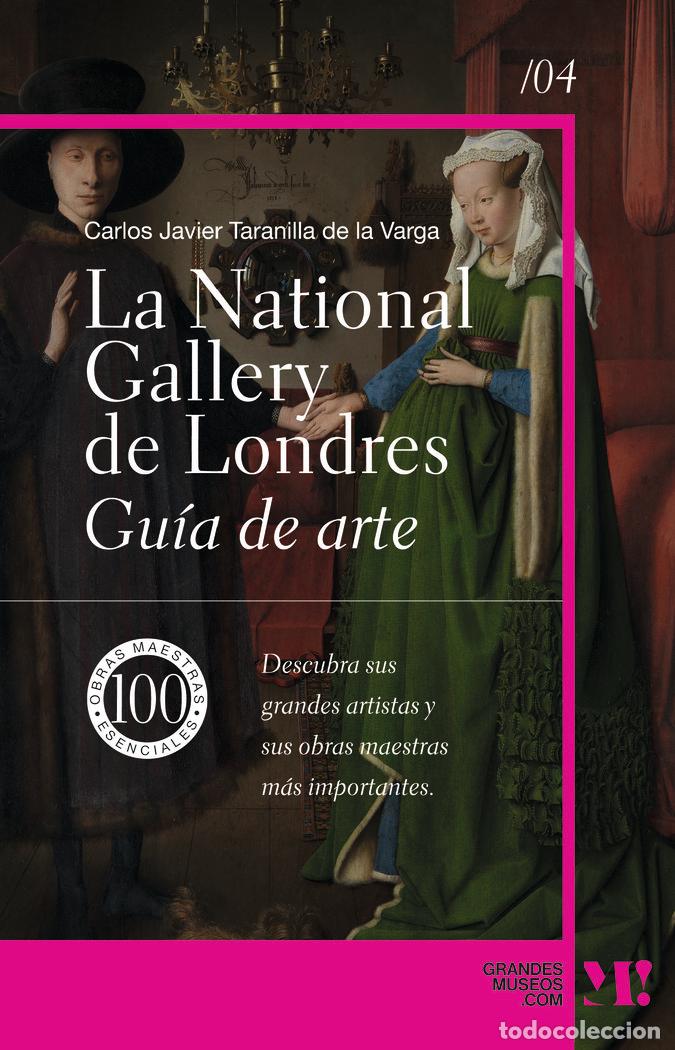 Libros: LA NATIONAL GALLERY GUIA DE ARTE - TARANILLA DE LA VARGA, CARLOS JAVIER