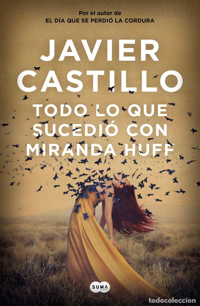 Libros: TODO LO QUE SUCEDIO CON MIRANDA HUFF - CASTILLO, JAVIER