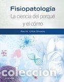 Libri: FISIOPATOLOGIA LA CIENCIA DEL PORQUE Y EL COMO - URIBE