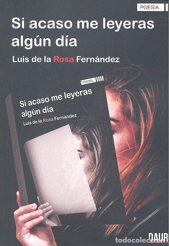 books: SI ACASO ME LEYERAS ALGUN DIA - DE LA ROSA FERNANDEZ, LUIS
