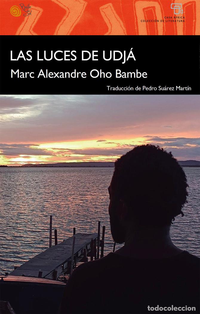 books: LAS LUCES DE UDJA - OHO BAMBE, MARC ALEXANDRE