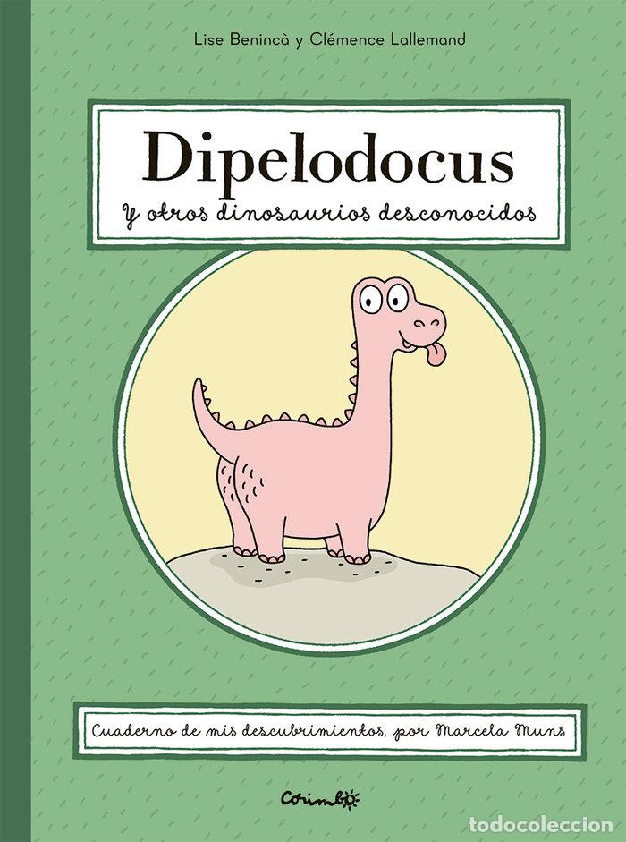 Livres: DIPELODOCUS Y OTROS DINOSAURIOS DESCONOCIDOS - BENINC&middot;, LICE & LALLEMAND, CLEMENCE