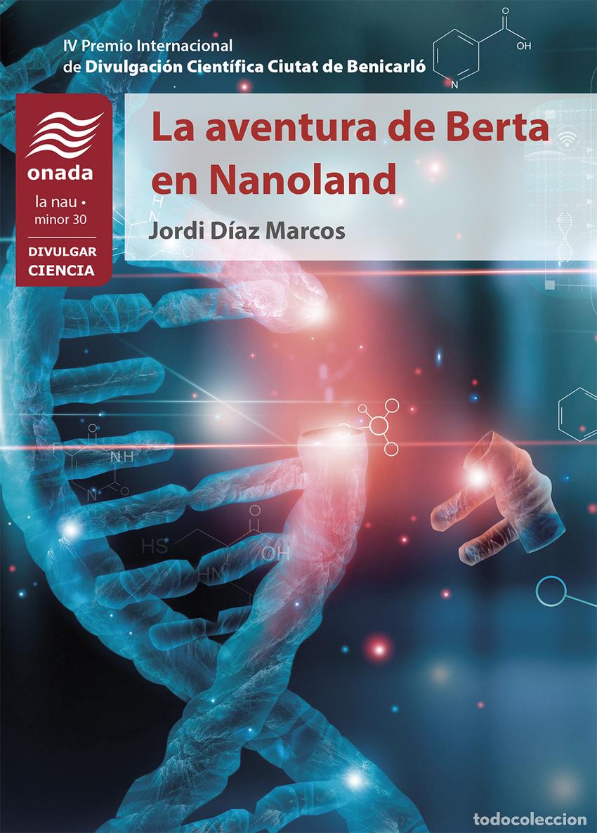 Livres: LA AVENTURA DE BERTA EN NANOLAND - D&iacute;az Marcos, Jordi