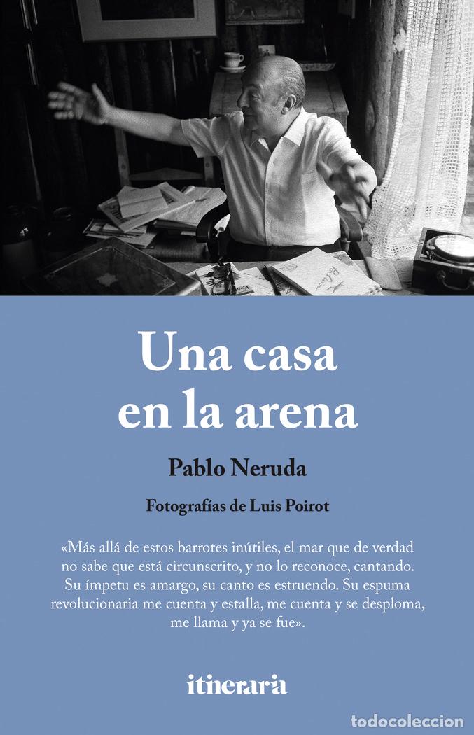 Livres: UNA CASA EN LA ARENA - NERUDA, PABLO