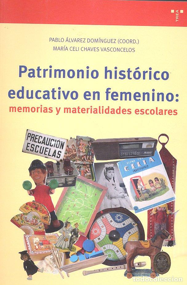 Livres: PATRIMONIO HISTORICO EDUCATIVO EN FEMENINO - ALVAREZ DOMINGUEZ, PABLO