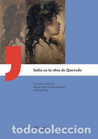 Livres: UA/8-ITALIA EN LA OBRA DE QUEVEDO - ALONSO VELOSO, MARIA JOSE