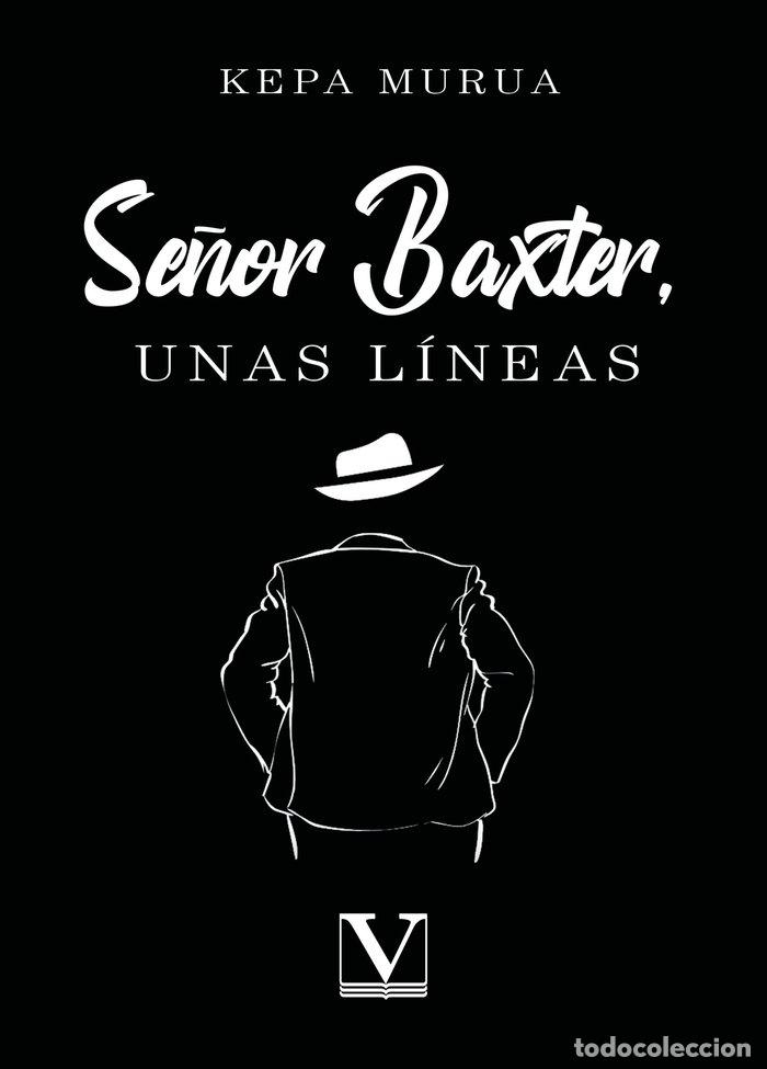 Livros: SE&Ntilde;OR BAXTER UNAS LINEAS - MURUA, KEPA