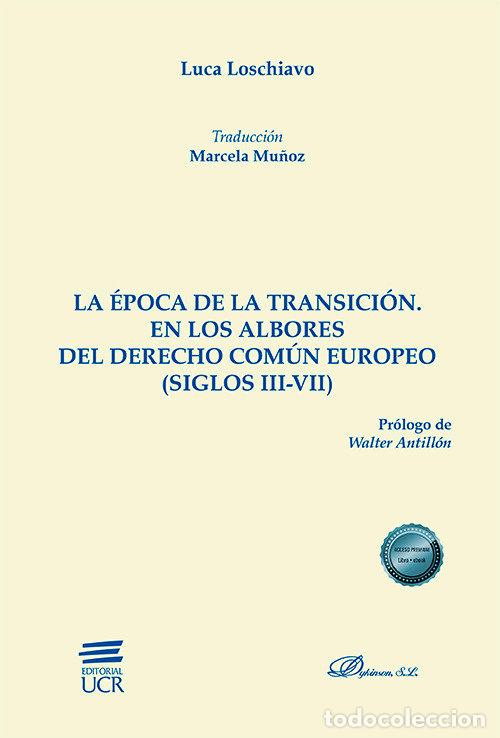 Libros: LA EPOCA DE LA TRANSICION EN LOS ALBORES DEL DERECHO COMUN - LOSCHIAVO, LUCA