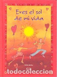 books: ERES EL SOL DE MI VIDA - JAKOBY, STELLA
