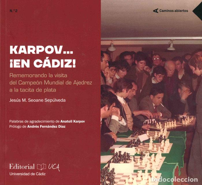 Livros: KARPOV EN CADIZ - SEOANE SEPULVEDA, JESUS M.