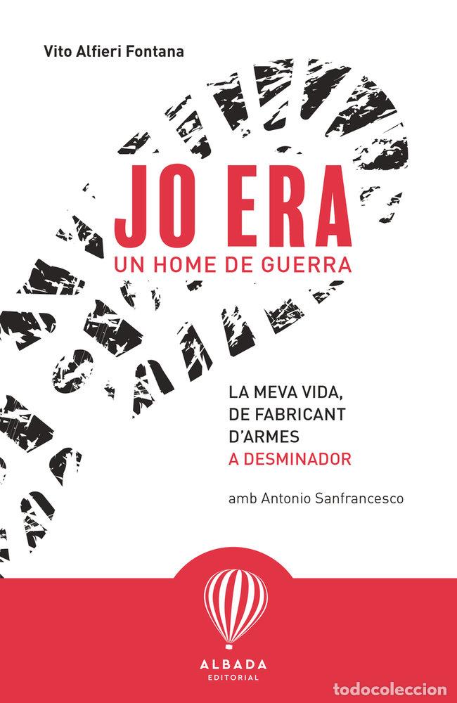 Livres: JO ERA UN HOME DE GUERRA - ALFIERI FONTANA, VITO