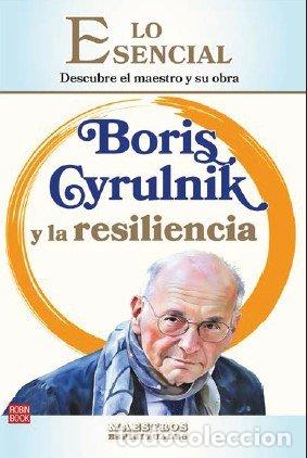 Livres: BORIS CYRULNIK Y LA RESILIENCIA - LOLA RODRIGUEZ BRENNER