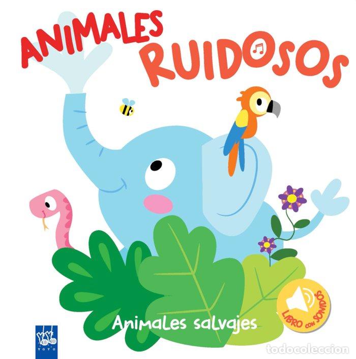 Livres: ANIMALES RUIDOSOS ANIMALES SALVAJES - YOYO BOOKS