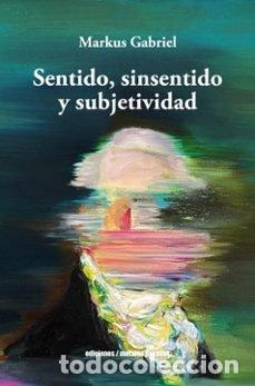 books: SENTIDO SINSENTIDO Y SUBJETIVIDAD - MARKUS GABRIEL