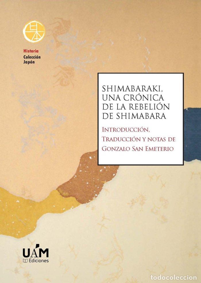 Livres: SHIMABARAKI UNA CRONICA DE LA REBELION DE SHIMABARA - SAN EMETERIO, GONZALO