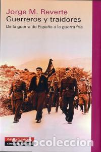 Livres: GUERREROS Y TRAIDORES - REVERTE, JORGE M