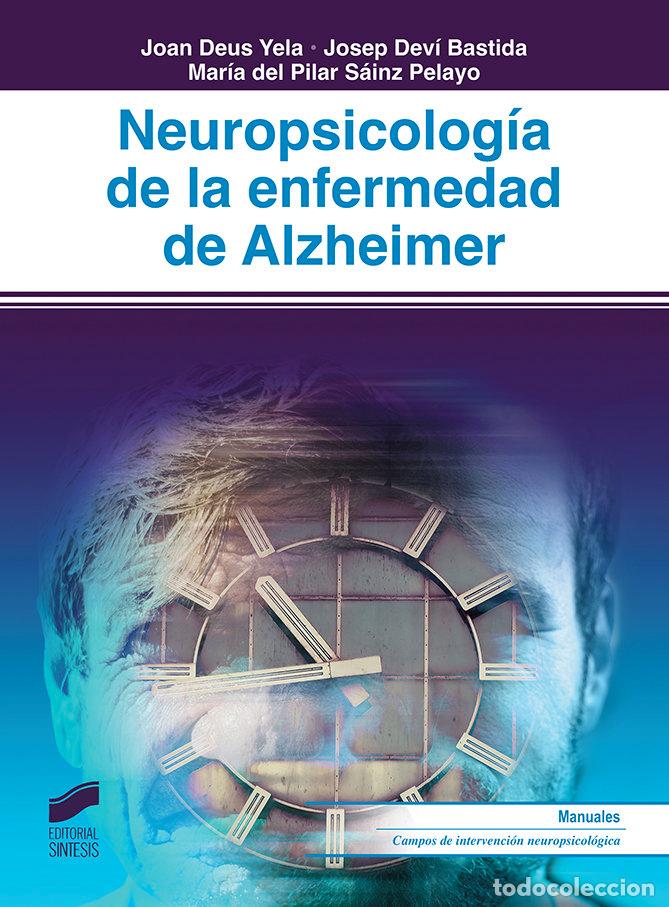 Libri: NEUROPSICOLOGIA DE LA ENFERMEDAD DE ALZHEIMER - DEUS YELA, JOAN