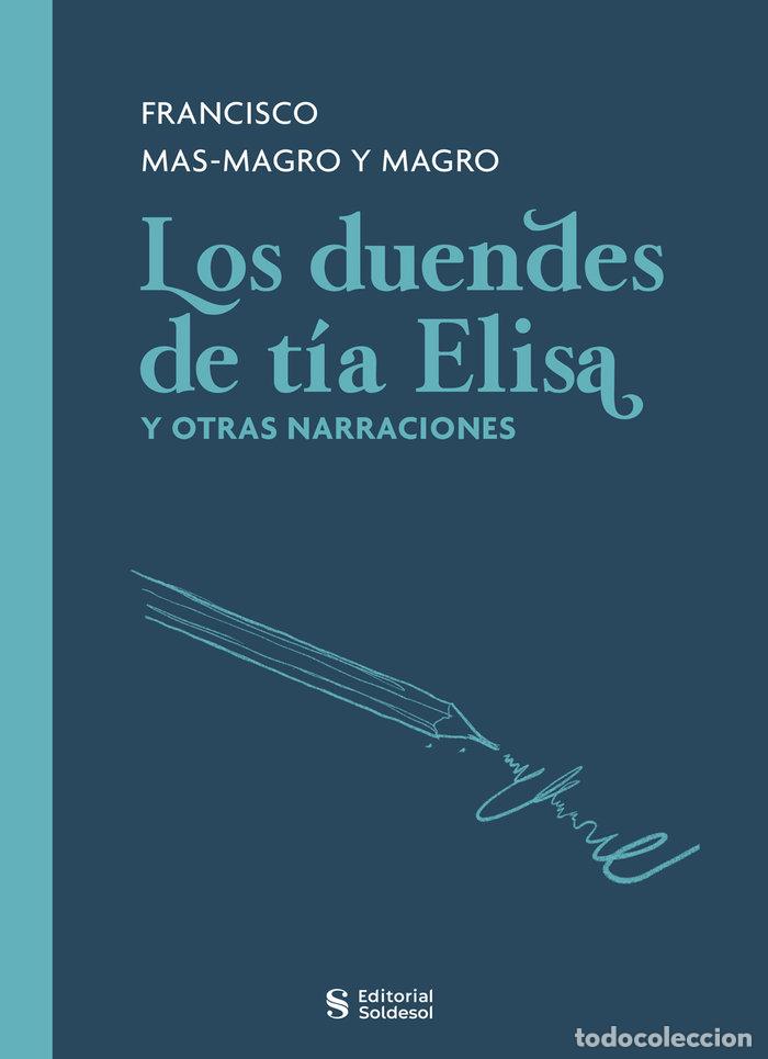 Livros: LOS DUENDES DE TIA ELISA Y OTRAS NARRACIONES - MAS MAGRO MAGRO, FRANCISCO