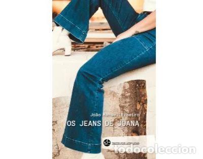 Livros: OS JEANS DE JOANA - Ribeiro, Joao Manuel