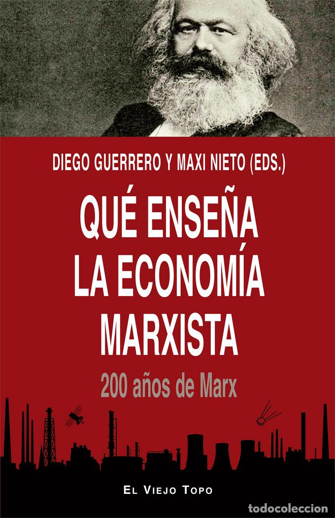 Libros: QUE ENSE&Ntilde;A LA ECONOMIA MARXISTA - GUERRERO, DIEGO