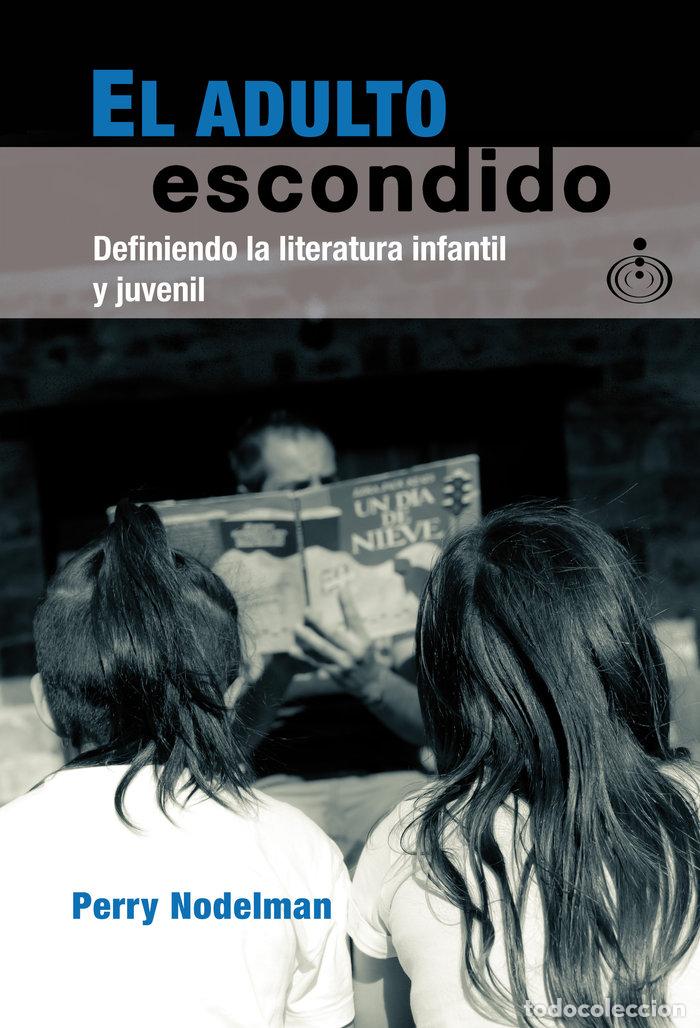 Libros: EL ADULTO ESCONDIDO - NODELMAN, PERRY