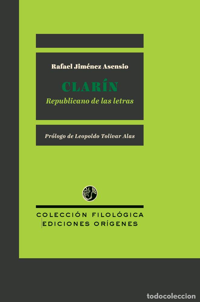 Livres: CLARIN REPUBLICANO DE LAS LETRAS - JIMENEZ ASENSIO, RAFAEL