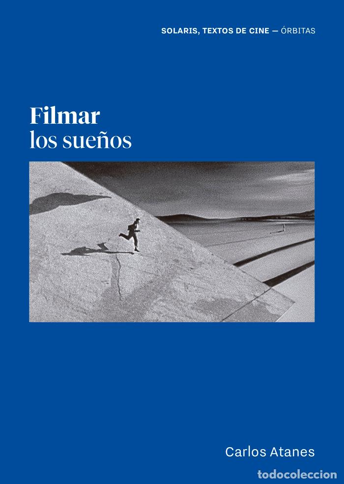Livres: FILMAR LOS SUE&Ntilde;OS - ATANES, CARLOS