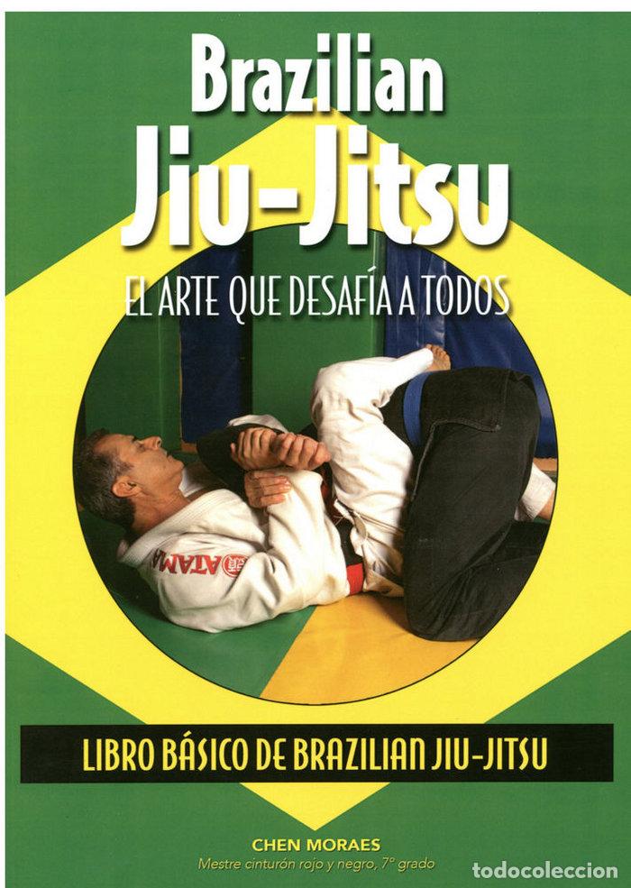 Livres: BRAZILIAN JIU-JITSU EL ARTE QUE DESAFIA A TODOS - MORAES, CHEN