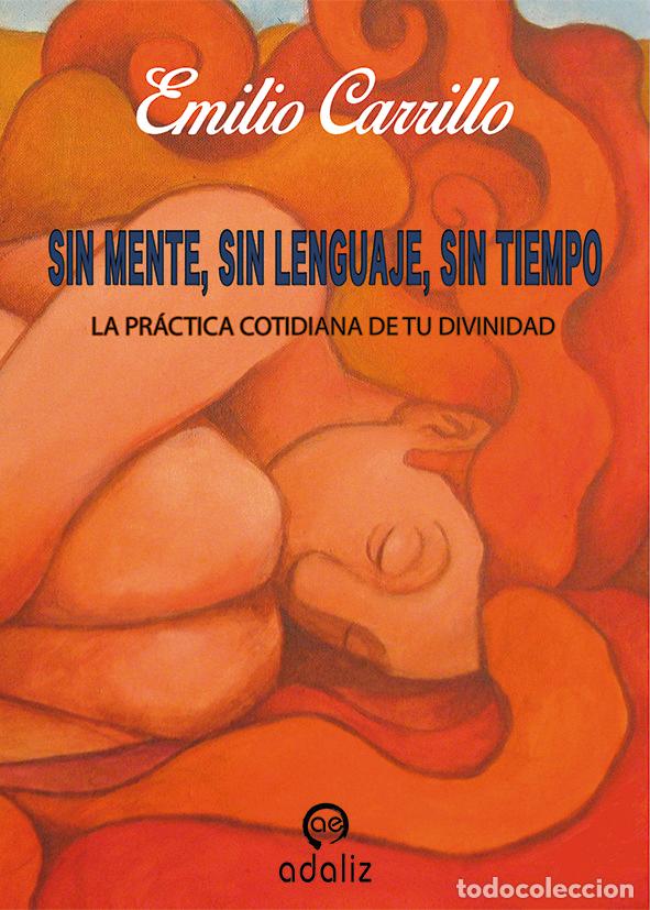 Livres: SIN MENTE SIN LENGUAJE SIN TIEMPO - CARRILLO BENITO, EMILIO