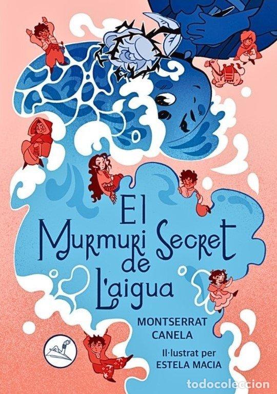 Livres: EL MURMURI SECRET DE L'AIGUA - CANELA, MONTSERRAT