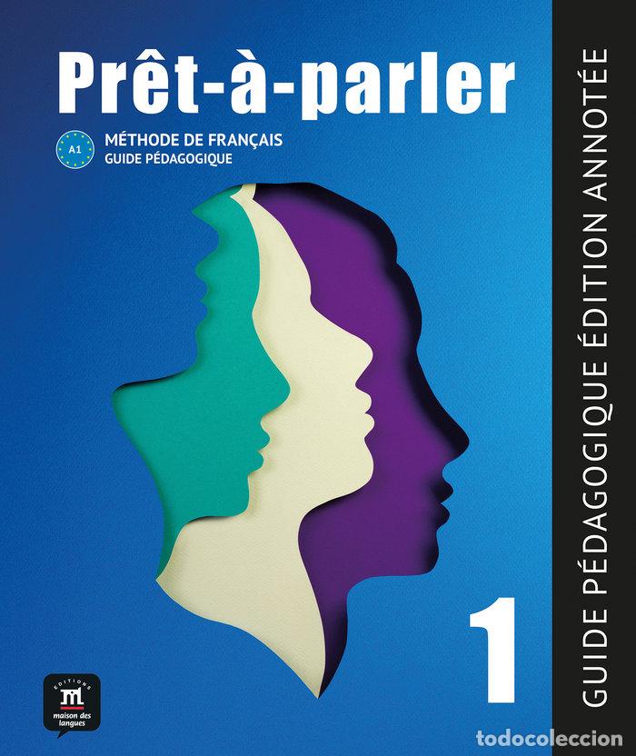Libros: PRET-A-PARLER 1 GUIDE PEDAGOGIQUE-EDITION ANNOTEE - BOUZON, JUSTINE