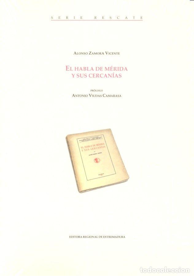 Libros: HABLA DE MERIDA Y SUS CERCANIAS,EL - ZAMORA VICENTE, ALONSO
