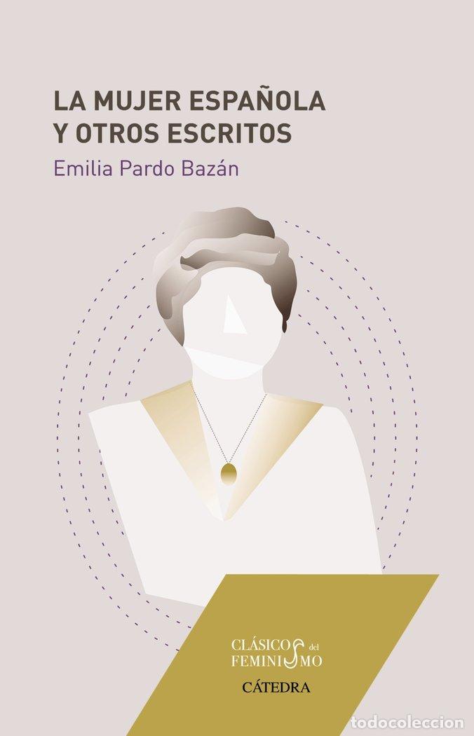 Libri: MUJER ESPA&Ntilde;OLA Y OTROS ESCRITOS,LA - PARDO BAZAN, EMILIA
