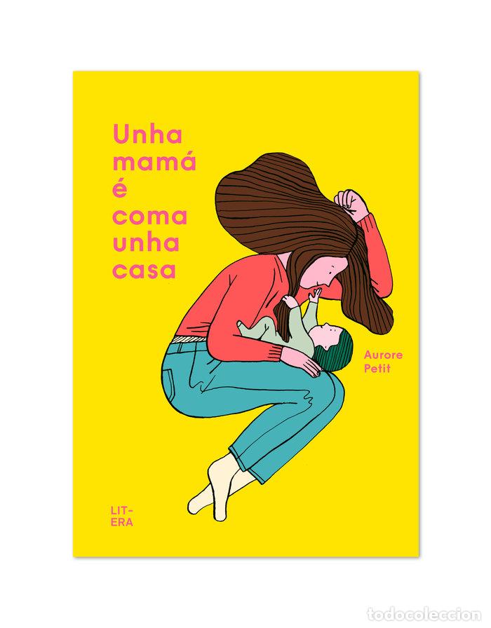 Libri: UNHA MAMA E COMA UNHA CASA - PETIT, AURORE