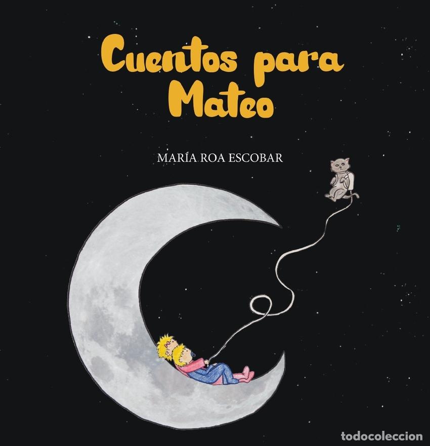 books: CUENTOS PARA MATEO - Roa Escobar, Mar&iacute;a