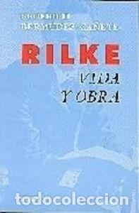 books: RILKE, VIDA Y OBRA - BERMUDEZ-CA&Ntilde;ETE, FEDERICO