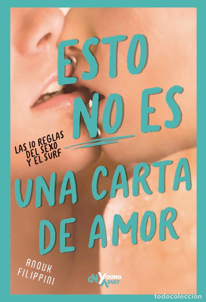 Livres: ESTO NO ES UNA CARTA DE AMOR - FILIPPINI, ANOUK