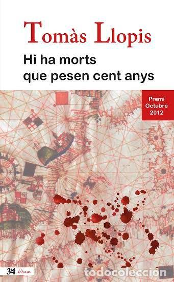 Livres: HI HA MORTS QUE PESEN CENT ANYS - LLOPIS GUARDIOLA, TOM&middot;S