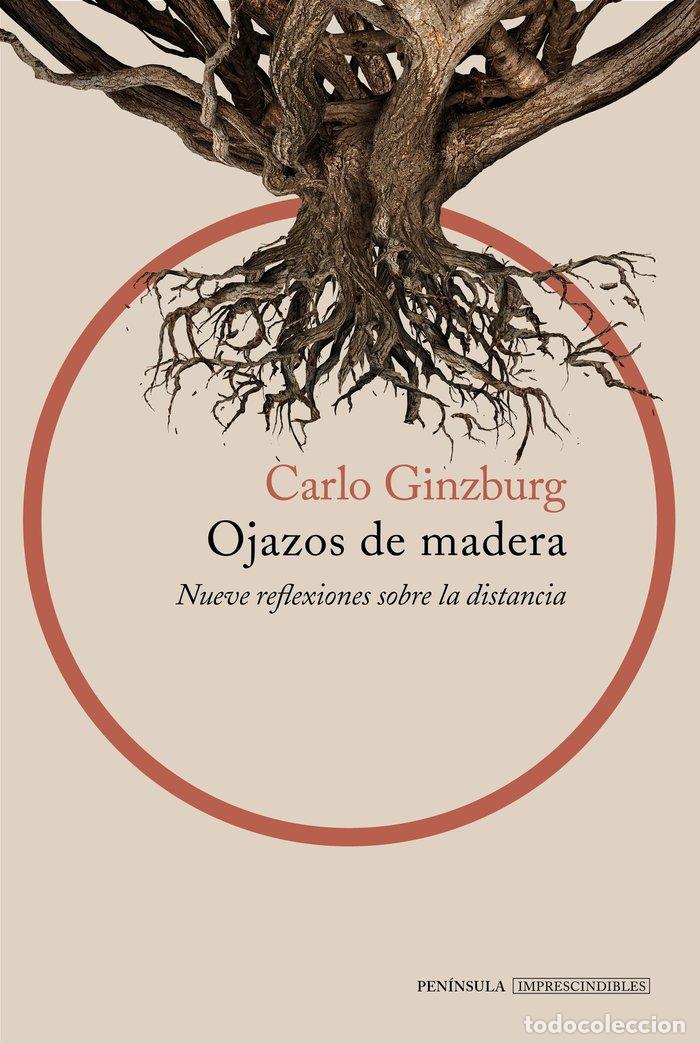 Livros: OJAZOS DE MADERA - GINZBURG, CARLO