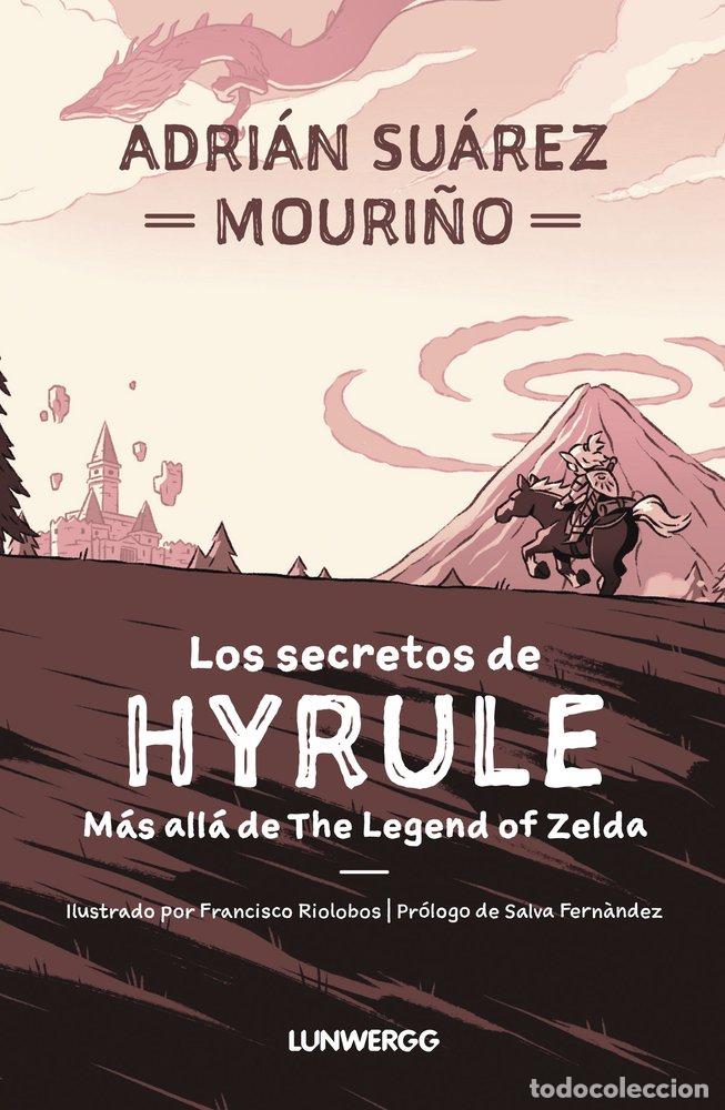 Livros: LOS SECRETOS DE HYRULE - ADRIAN SUAREZ MOURI&Ntilde;O